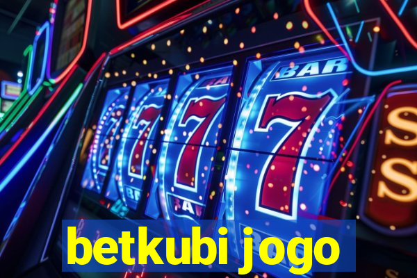 betkubi jogo