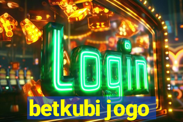 betkubi jogo