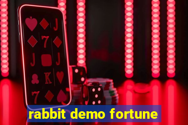 rabbit demo fortune