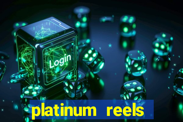 platinum reels online casino