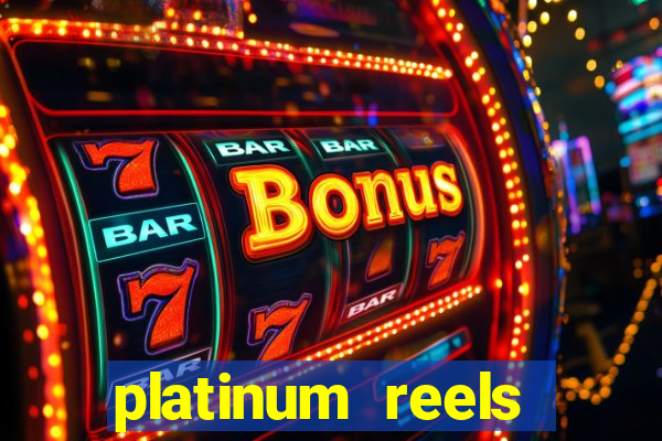 platinum reels online casino