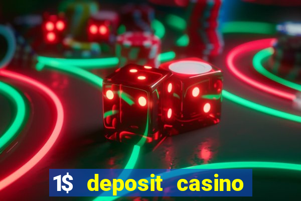 1$ deposit casino free spins