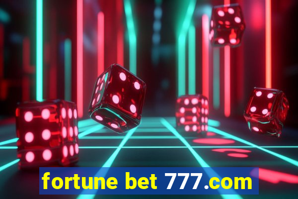 fortune bet 777.com