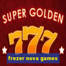 frezer nova games