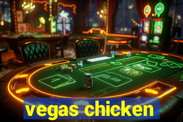 vegas chicken