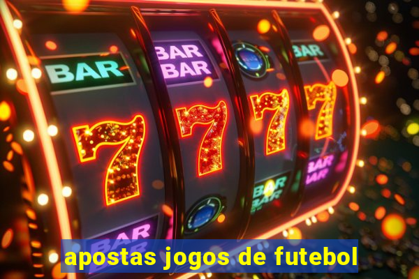 apostas jogos de futebol