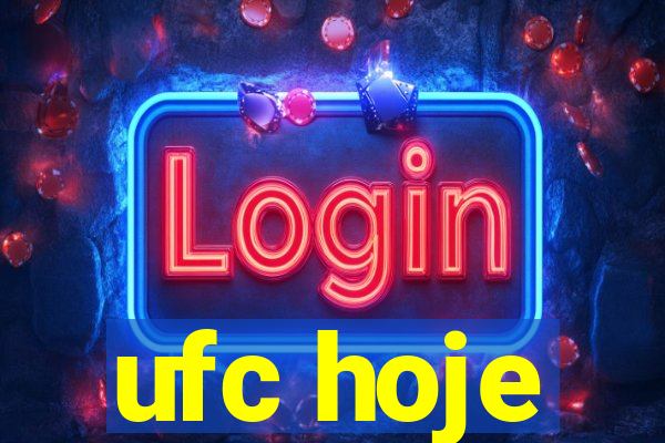 ufc hoje