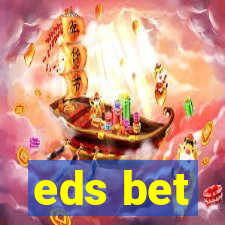 eds bet