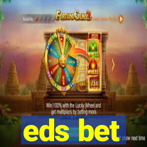 eds bet