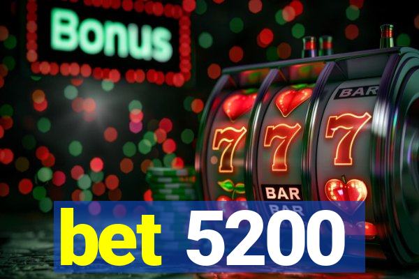 bet 5200