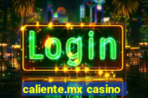 caliente.mx casino