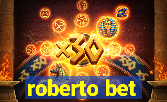 roberto bet