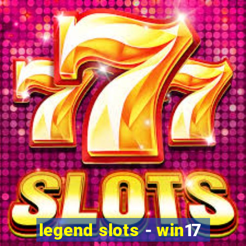 legend slots - win17