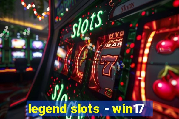 legend slots - win17