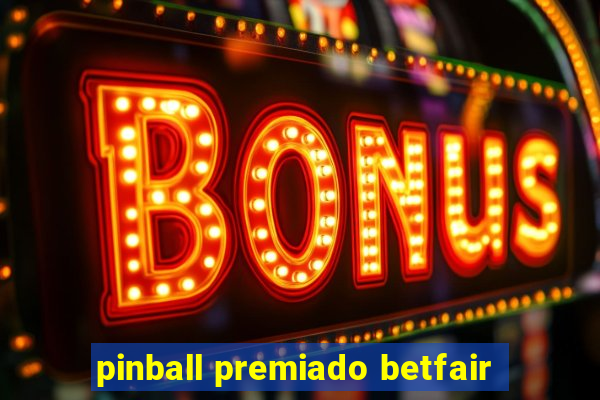 pinball premiado betfair