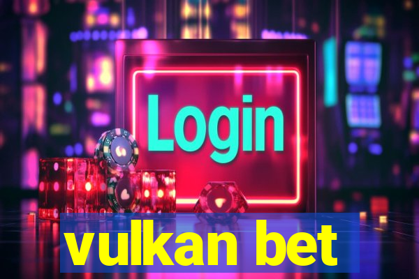 vulkan bet