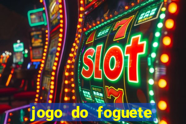 jogo do foguete que ganha dinheiro