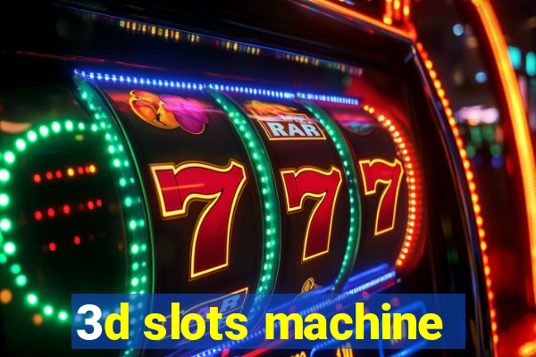 3d slots machine