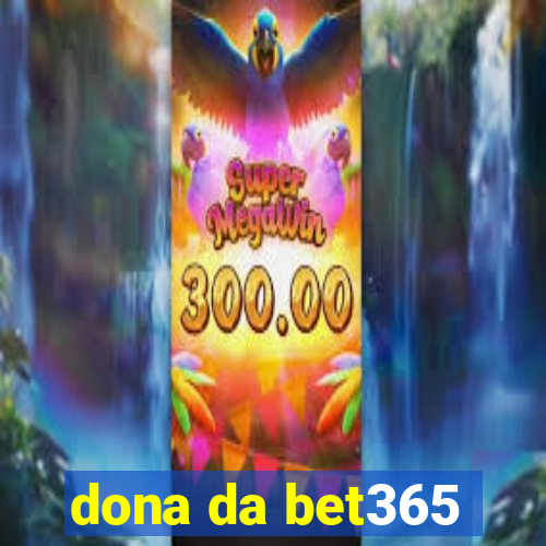 dona da bet365