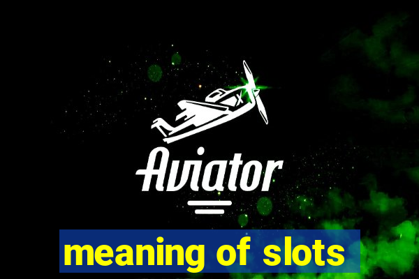 meaning of slots