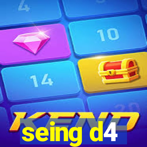 seing d4