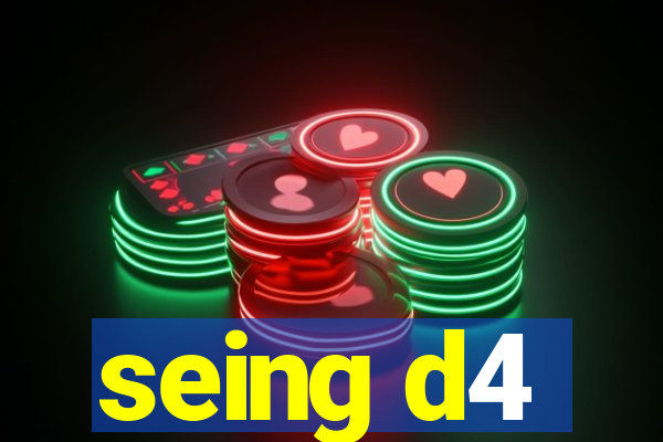 seing d4