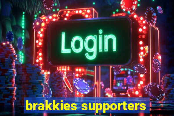 brakkies supporters