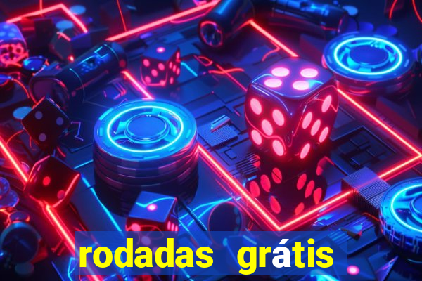 rodadas grátis hoje segunda feira