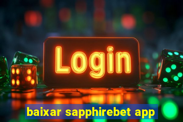 baixar sapphirebet app