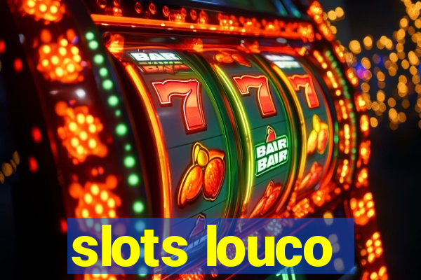 slots louco