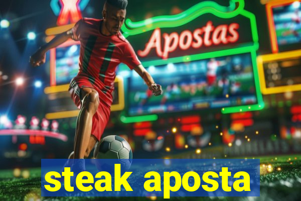 steak aposta