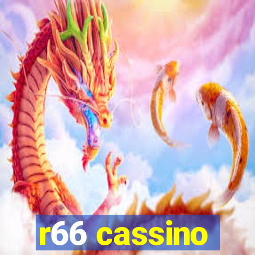 r66 cassino