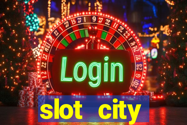 slot city оф?ц?йний сайт