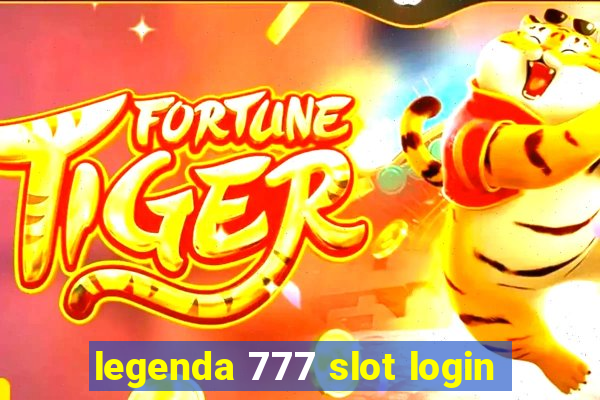 legenda 777 slot login