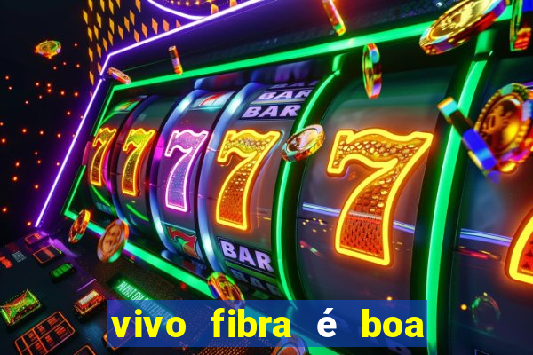 vivo fibra é boa para jogos