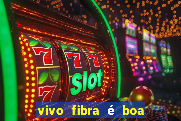 vivo fibra é boa para jogos