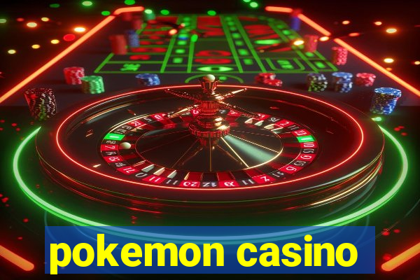 pokemon casino