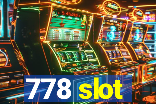 778 slot