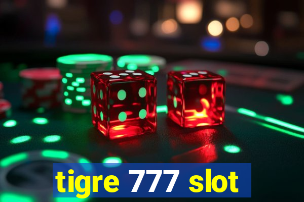 tigre 777 slot