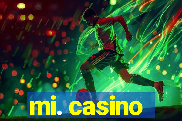 mi. casino