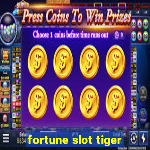 fortune slot tiger