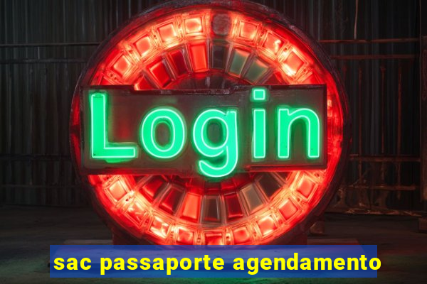 sac passaporte agendamento