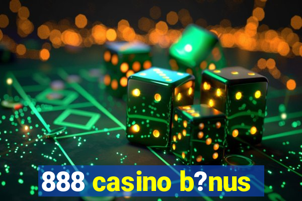 888 casino b?nus