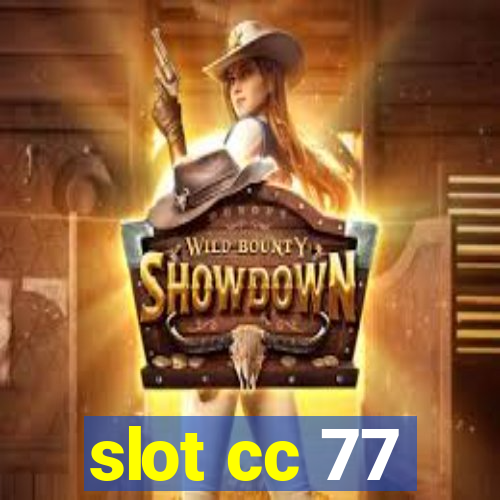 slot cc 77