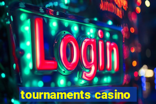 tournaments casino