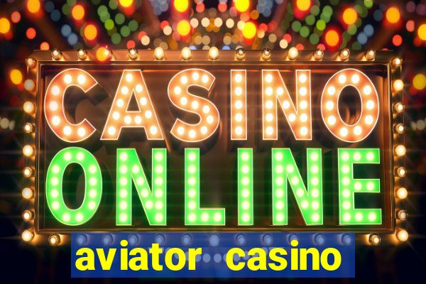 aviator casino delano ca