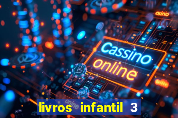 livros infantil 3 anos pdf