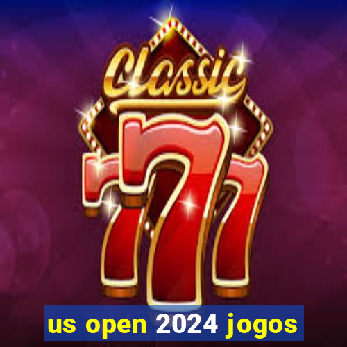 us open 2024 jogos