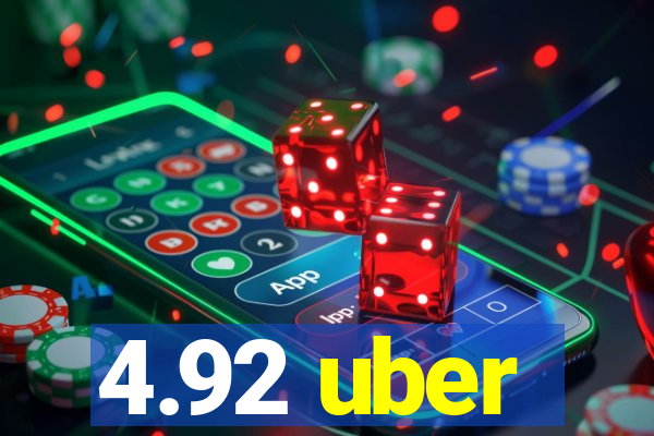 4.92 uber