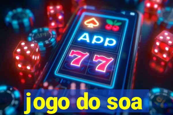 jogo do soa